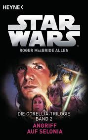 Star Wars™: Angriff auf Selonia Die Corellia-Trilogie