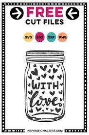 Download With Love Free Mason Jar Svg Png Inspirational Zest