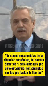 Los tiempos difíciles se hablan con la verdad. No somos negacionistas...