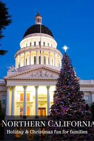 Christmas Events Bay Area Sacramento Northern California California Holiday California Christmas Winter Family Vacations