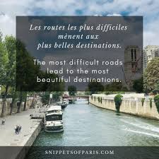It is a place of people who are ruled by feelings and cacoethes of indulgence. 31 French Romantic Quotes About Love To Make Your Heart Flutter With English Translation Snippets Of Paris