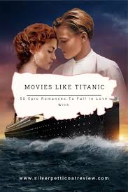 Titanic 2 movie 2021 cast. Movies Like Titanic 50 Epic Romances To Fall In Love With