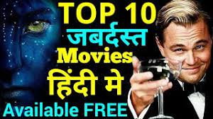 Top 10 Best Hollywood Movies In Hindi Download Free Youtube Free Youtube Movies Music Link