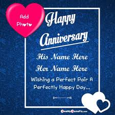 These free, printable anniversary cards can be sent to your honey on your anniversary or any other day you're feeling romantic. Write Name On Anniversary Greeting Card Image With Name And Photo Frame Create