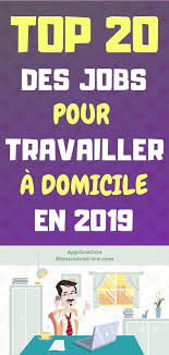 Travail A Domicile Top 20 Des Jobs Pour Travailler A La Maison Travail A Domicile Gagner De L Argent Travailler Chez Soi