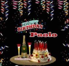 Happy Birthday Paolo Non Ti Auguro Cento Di Questi Giorni Ma Mille Di Questi Momenti Felici E T Auguri Di Buon Compleanno Buon Compleanno Festa Di Compleanno