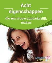 acht eigenschappen die een vrouw aantrekkelijk maken gezonder leven vrouw gezonde relaties willekeurige weetjes