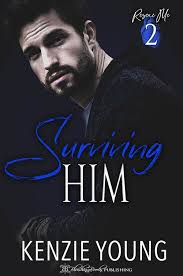 Surviving Him by Kenzy Young — Romance Ink