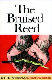 Book Review: The Bruised Reed, By Richard Sibbes : 9Marks