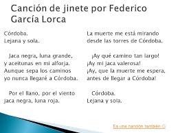 Desde la capital, la boina gris del poema 6 o la mariposa en arrullo del poema 15. Cancion De Jinete Por Federico Garcia Lorca Ppt Video Online Descargar
