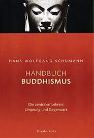5.0 out of 5 stars 1 rating. Handbuch Buddhismus Die Zentralen Lehren Ursprung Und Gegenwart Schumann Hans Wolfgang Amazon De Bucher