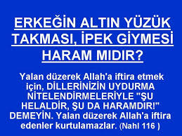 Erkegin Altin Yuzuk Takmasi Ipek Giymesi Haram Midir Hakyolkuran
