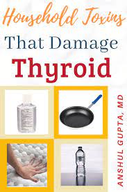 4 Toxins In Household Things That Are Damaging Your Thyroid Thyroid Cure Thyroid Health Hypothyroidism Thyroid