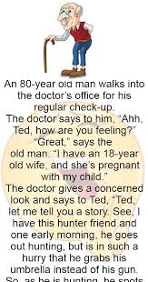 They are listed below in toggled format. An 80 Year Old Man Walks Into The Doctor S Funny Story Relationship Jokes Clean Funny Jokes Funny Relationship Jokes
