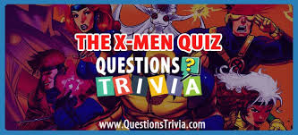 In this list, we've collected trivia questions from all categories, and you'll find the best general trivia questions to. The X Men Quiz Questionstrivia