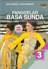 Kunci jawaban buku bahasa sunda kelas xi pancen hal 103 oleh jayus diposting pada oktober 1, 2020. Panggelar Basa Sunda Kelas 11 Pdf Guru Galeri