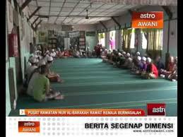 July 13, 2020july 13, 2020 by editorial department. Pusat Rawatan Nur Al Barakah Rawat Remaja Bermasalah Video Dailymotion