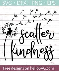 Download Scatter Kindness Dandelion In 2020 Cricut Svg Files Free Cricut Free Svg Free Files PSD Mockup Templates