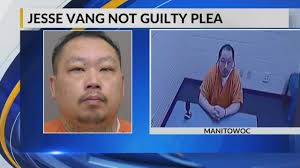 Jesse Vang pleads not guilty to the charges he faces in connection with  Elijah Vue’s death