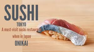 SUSHI - JAPAN GOURMET FOOD : ONIKAI a must-visit sushi restaurant when in  Japan | TOKYO - YouTube