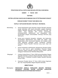 Menghadapi masalah keamanan di daerah yang belum juga dapat terselesaikan, seperti di/tii di jawa barat, sulawesi selatan, dan aceh. Peraturan Kapolri Nomor 7 Tahun 2009 Tentang Sistem Laporan Gangguan Keamanan Dan Ketertiban Masyarakat