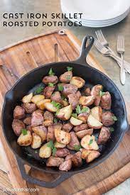 Cast Iron Skillet Roasted Potatoes Recipe Recipe Roasted Potato Recipes Dinner Side Dish Recipes Cast Iron Recipes
