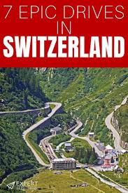 7 Epic Roads To Drive In Switzerland Views To Die For Expert World Travel Switzerland Travel Travel Switzerland Vacation