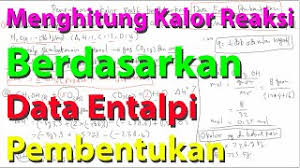 Check spelling or type a new query. Menghitung Kalor Reaksi Berdasarkan Data Entalpi Pembentukan Youtube