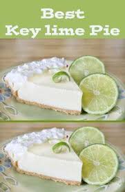 Best Key Lime Pie Recipe Ever Lime Dessert Recipes Best Key Lime Pie Lime Desserts