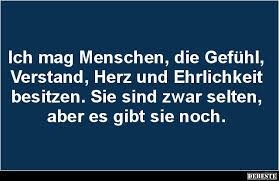 Ich Mag Menschen Die Gefuhl Verstand Herz Und Ehrlichkeit Lustige Bilder Spruche Witze Echt Lustig