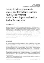 International Co Operation In Science And Technology Concepts Politics And Dynamics In The Case Of Argentine Brazilian Nucle