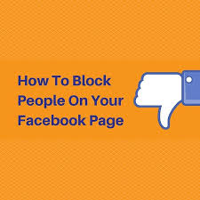 How To Block People On Your Facebook Business Page Facebook Business Business Pages Local Online Marketing