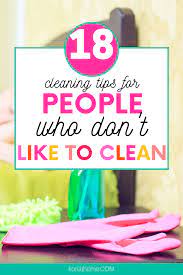 Spring Cleaning Tips And Advice For People Who Don T Like To Clean Cleaning Hacks Spring Cleaning Hacks Household Cleaning Tips
