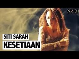 Semakin jauh semakin aku rasakan betapa dekatnya dirimu dihatiku. Siti Sarah Kesetiaan Youtube