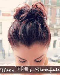 Messy Top Knot For Short Hair Ma Nouvelle Mode Short Hair Updo Short Hair Styles Short Hair Tutorial