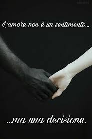 L Amore Non E Un Sentimento Ma Una Decisione Citazioni Brevi Parole Riflessioni