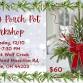Holiday Porch Pot Workshop event image