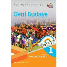 Buku pegangan guru seni budaya sma kelas 10 kurikulum 2013 edisi revisi. Buku Paket Seni Budaya Sma Kelas X Kurikulum 2013