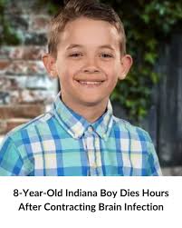 8-Year-Old Indiana Boy Dies Hours After Contracting Rare Brain Infection:  https://bit.ly/45HZ6k9