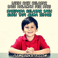 Kalimat bijak dan motivasi di atas merupakan salah satu kata motivasi belajar yang paling memberi teguran pada siswa di tingkat sd untuk tidak pernah berhenti belajar. Kata Motivasi Belajar Untuk Pelajar Dan Mahasiswa Pkbm Totabuan