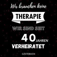 Versuch es mit diesen liebessprüchen, diesen hochzeitssprüchen, diesen liebeszitaten oder diesen romantischen sprüchen. Gastebuch Rubin Hochzeit Erinnerungsbuch Zum Eintragen Von Gluckwunschen Und Grussen Zum 40 Hochzeitstag 110 Seiten Im 21cm X 21cm Format Lustige Geschenkidee Fur Feiern Erinnerungen Gastebucher Amazon De Bucher