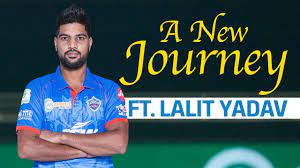 Representing delhi in domestic cricket and #delhicapitals in #ipl. Lalit Yadav S Journey To The Dream11 Ipl Youtube
