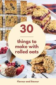 30 Recipes Using Rolled Oats Including How To Cook Traditional Oatmeal Baked Oatmeal Overnight Oats Rolled Oats Recipe Healthy Oatmeal Recipes Healthy Oatmeal