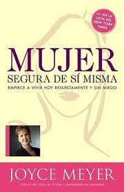 Bestseller Books Online Mujer Segura De Si Misma Spanish Edition Joyce Meyer 8 96 Http Www Ebooknetworkin Joyce Meyer Books Christian Books Joyce Meyer