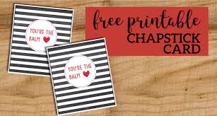 Make a card and tie it to each heart shaped crayon. Chapstick Card Free Printable You Re The Balm Paper Trail Design