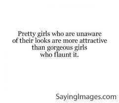 Pretty Girls Pretty Girl Quotes Meant To Be Quotes Inspirational Quotes Pictures