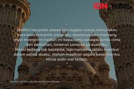 Kumpulan ucapan dan foto animasi ucapan selamat idul fitri ini bisa kamu share di media sosial seperti instagram ataupun aplikasi chatting seperti. 11 Ucapan Idul Fitri Untuk Suami Romantis Dan Bikin Senyum