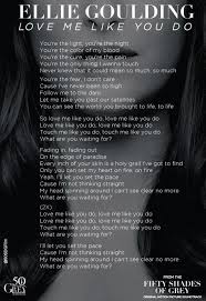 Fifty Shades Of Grey Love Me Like Ellie Goulding Songs Grey Quotes