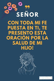 Oracion Por La Salud De Un Hijo En 2020 Oracion Por La Salud Oraciones Oraciones Poderosas