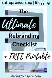 The Ultimate Rebranding Checklist Free Printable Have You Lost The Motivation To Write On Your Blog Are Blog Checklist Blog Branding Branding Your Business